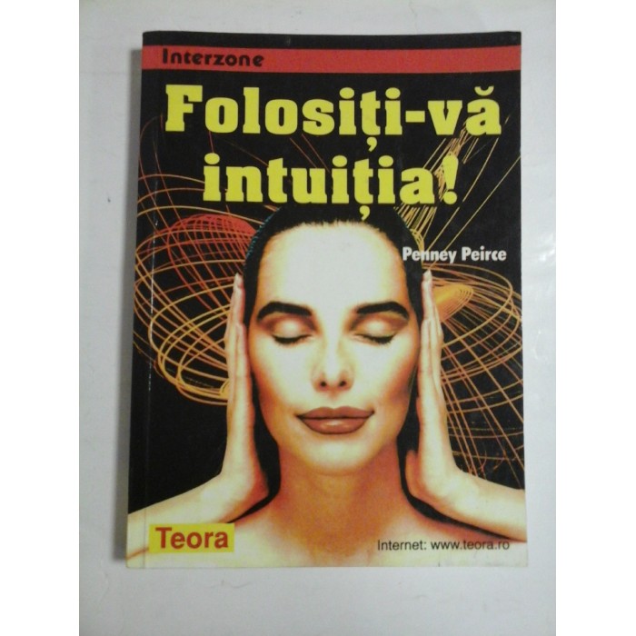 FOLOSITI-VA INTUITIA ! - PENNEY PEIRCE FOLOSITI-VA INTUITIA ! - PENNEY PEIRCE